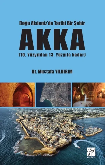 Doğu Akdenizde Tarihi Bir Şehir Akka