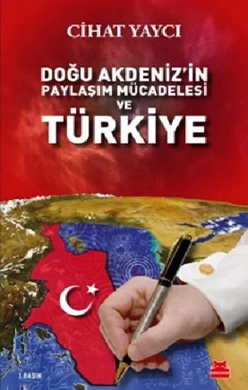 Doğu Akdenizin Paylaşım Mücadelesi ve Türkiye