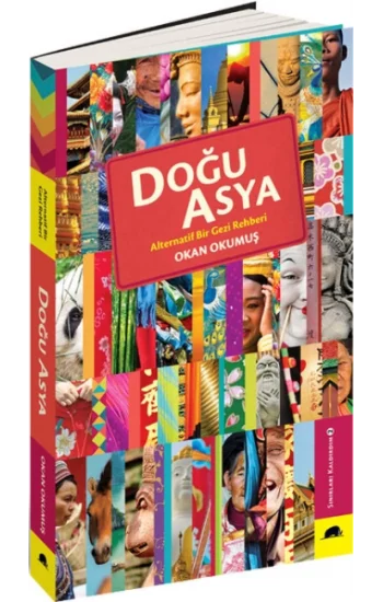 Doğu Asya - Alternatif Bir Gezi Rehberi