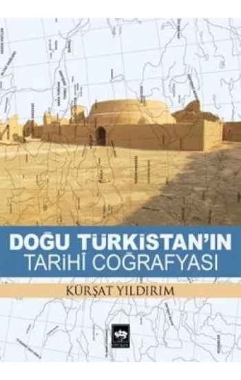 Doğu Türkistanın Tarihi Coğrafyası