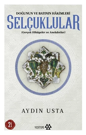 Doğunun ve Batının Hakimleri Selçuklular