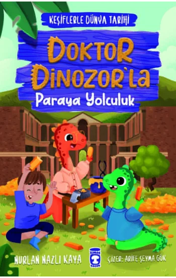 Doktor Dinozorla Paraya Yolculuk - Keşiflerle Dünya Tarihi 3