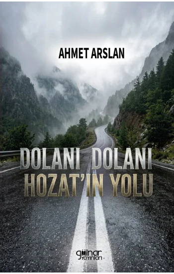 Dolanı Dolanı Hozat’ın Yolu