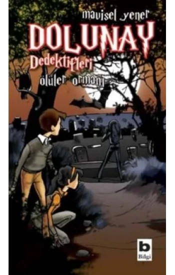 Dolunay Dedektifleri - Ölüler Ormanı
