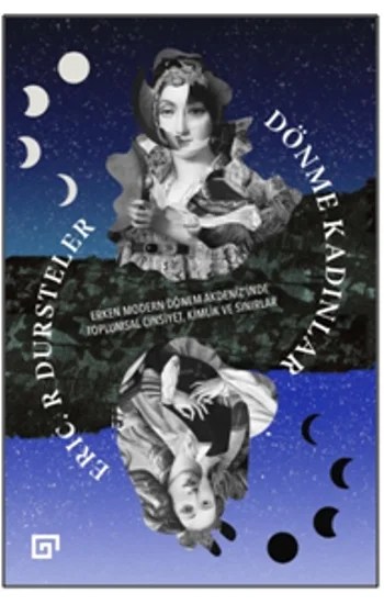 Dönem Kadınlar: Erken Modern Dönem Akdenizinde Toplumsal Cinsiyet, Kimlik Ve Sınırlar