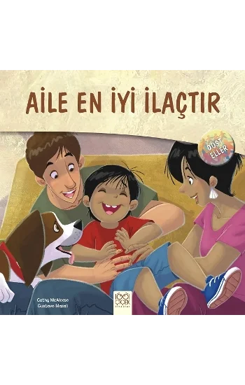 Dost Eller - Aile En İyi İlaçtır