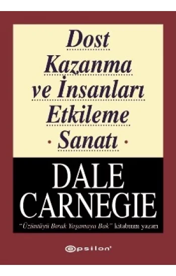 Dost Kazanma ve İnsanları Etkileme Sanatı