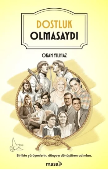 Dostluk Olmasaydı