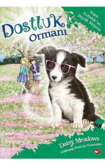 Dostluk Ormanı 10 - Nazlı Pofudukun Büyük Sürprizi