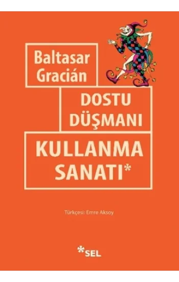 Dostu Düşmanı Kullanma Sanatı
