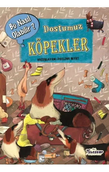 Dostumuz Köpekler - Bu Nasıl Olabilir?
