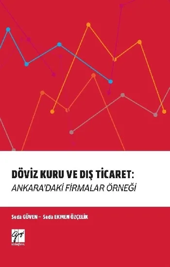 Döviz Kuru ve Dış Ticaret Ankaradaki Firmalar Örneği