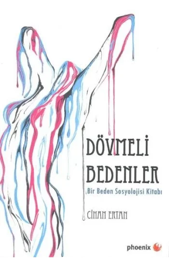 Dövmeli Bedenler (Bir Beden Sosyolojisi Kitabı)