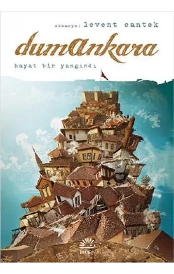 Dumankara: Hayat Bir Yandındı