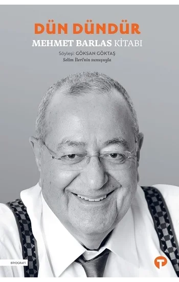 Dün Dündür - Mehmet Barlas Kitabı