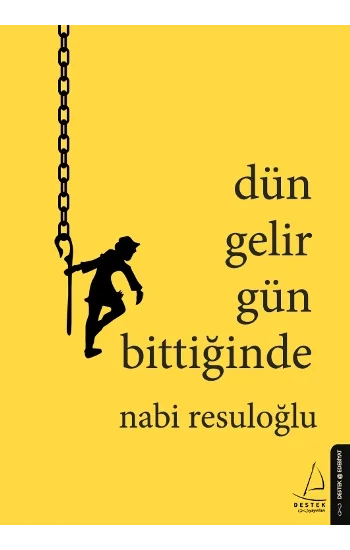 Dün Gelir Gün Bittiğinde