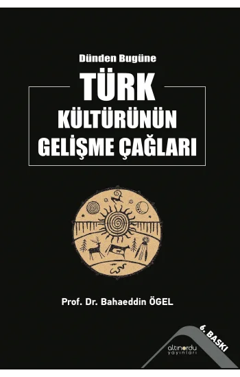 Dünden Bugüne Türk Kültürünün Gelişme Çağları