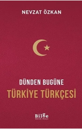 Dünden Bugüne Türkiye Türkçesi