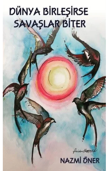 Dünya Birleşirse Savaşlar Biter