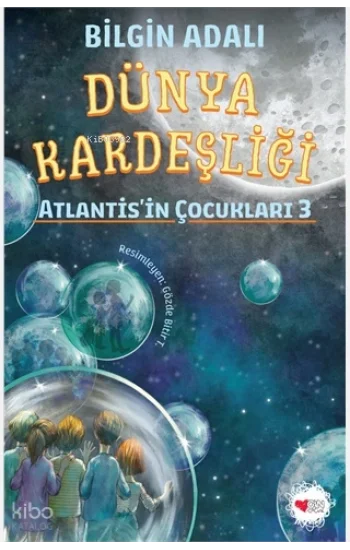 Dünya Kardeşliği - Atlantisin Çocukları 3