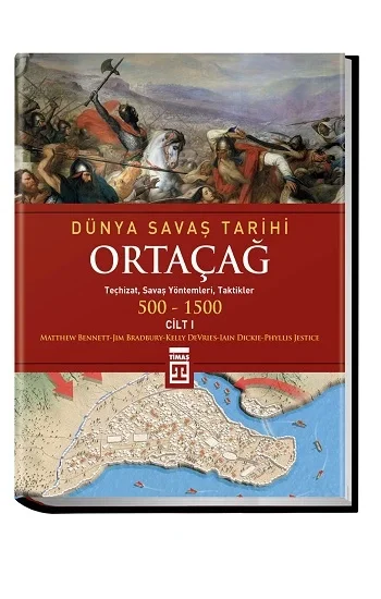 Dünya Savaş Tarihi Cilt 1: Ortaçağ 500-1500