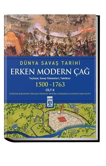 Dünya Savaş Tarihi Cilt 2 - Erken Modern Çağ  (1500-1763)