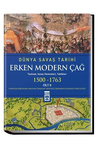 Dünya Savaş Tarihi Cilt 2 - Erken Modern Çağ  (1500-1763)