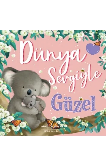 Dünya Sevgiyle Güzel