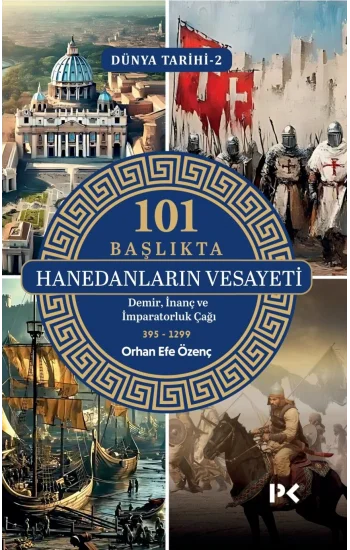Dünya Tarihi 2 - 101 Başlıkta Hanedanların Vesayeti