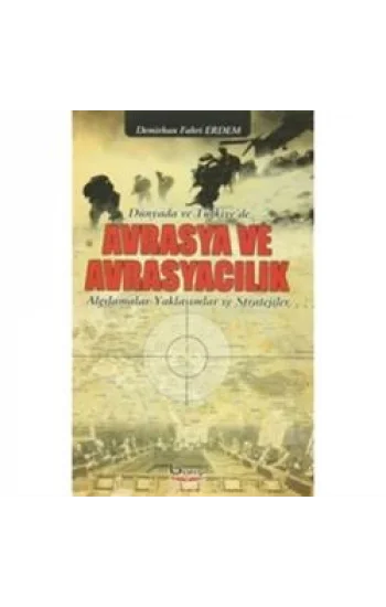 Dünyada ve Türkiyede Avrasya ve Avrasyacılık