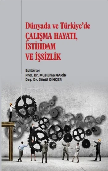 Dünyada ve Türkiyede Çalışma Hayatı, İstihdam ve İşsizlik