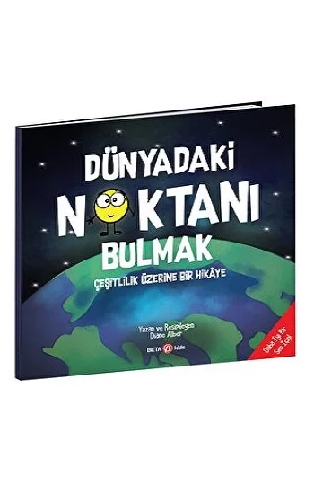 DÜNYADAKİ  NOKTANI BULMAK çeşitlilik üzerine bir hikaye