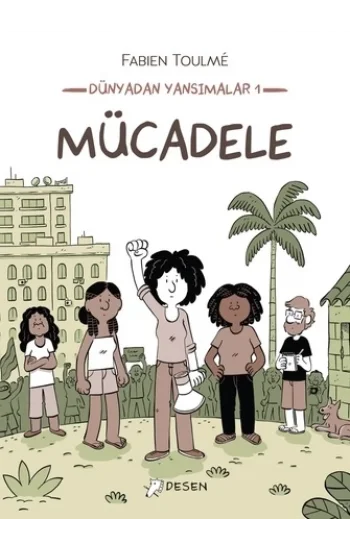 Dünyadan Yansımalar 1: Mücadele