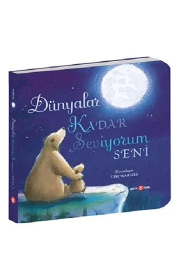 Dünyalar Kadar Seviyorum Seni (Ciltli)