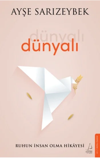 Dünyalı - Ruhun İnsan Olma Hikayesi