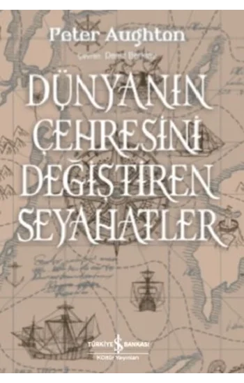 Dünyanın Çehresini Değiştiren Seyahatler
