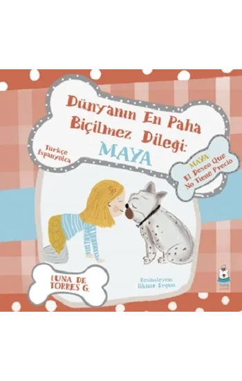 Dünyanın En Paha Biçilmez Dileği: Maya