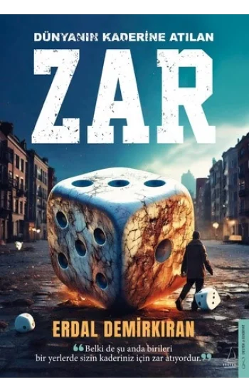 Dünyanın Kaderine Atılan Zar
