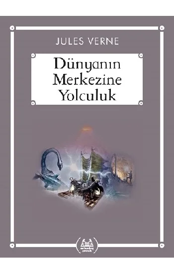 Dünyanın Merkezine Yolculuk (Gökkuşağı Cep Kitap)