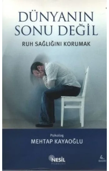 Dünyanın Sonu Değil Ruh Sağlığını Korumak
