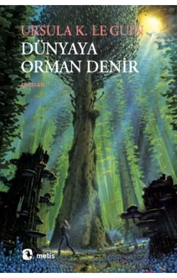 Dünyaya Orman Denir