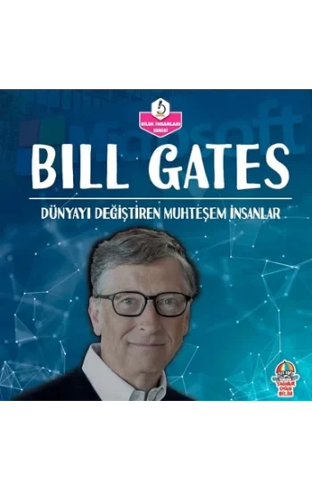 Dünyayı Değiştiren Muhteşem İnsanlar - Bill Gates