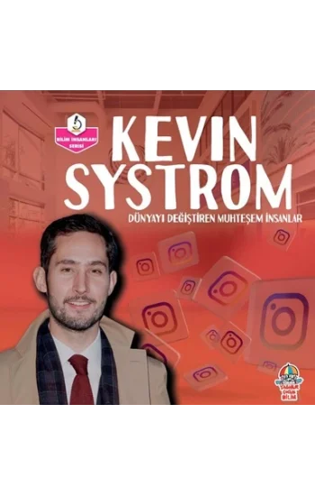 Dünyayı Değiştiren Muhteşem İnsanlar - Kevin Systrom