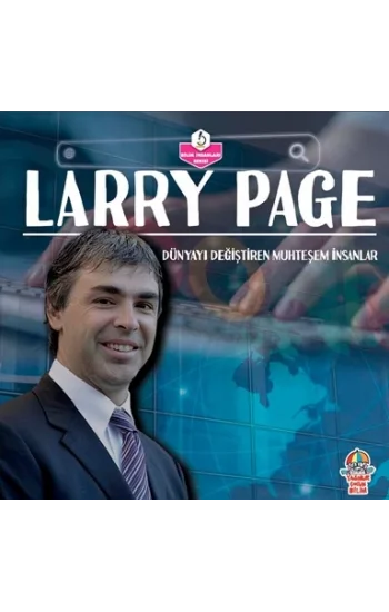Dünyayı Değiştiren Muhteşem İnsanlar - Larry Page