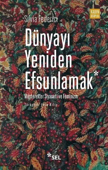 Dünyayı Yeniden Efsunlamak