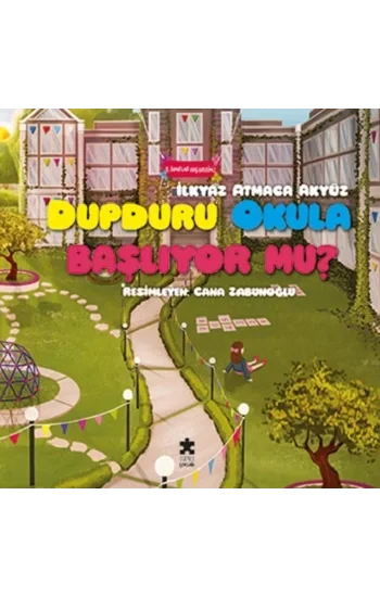 Dupduru Okula Başlıyor mu?