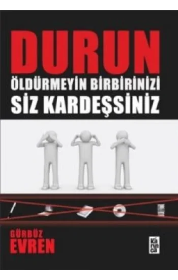 Durun Öldürmeyin Birbirinizi Siz Kardeşsiniz