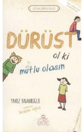 Dürüst Ol ki Mutlu Olasın