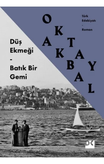 Düş Ekmeği - Batık Bir Gemi
