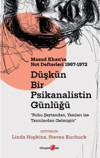 Düşkün Bir Psikanalistin Günlüğü: Masud Khanın Not Defterleri 1967-1972